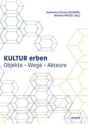 Kultur erben Foletti, Ivan/Franken, Lina/Fuhs, Carlotta u a 9783496016304