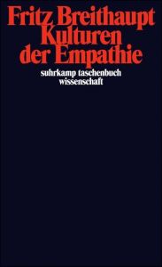 Kulturen der Empathie Breithaupt, Fritz 9783518295069