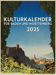 Kulturkalender für Baden und Württemberg 2025  9783910228290