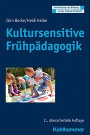 Kultursensitive Frühpädagogik Borke, Jörn/Keller, Heidi 9783170386822