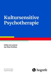 Kultursensitive Psychotherapie Lersner, Ulrike von/Kizilhan, Jan Ilhan 9783801727550