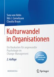 Kulturwandel in Organisationen Hehn, Svea von (Dr.)/Cornelissen, Nils I/Braun, Claudia 9783662620298