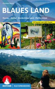 Kulturwandern Blaues Land Rauch, Christian 9783763334001