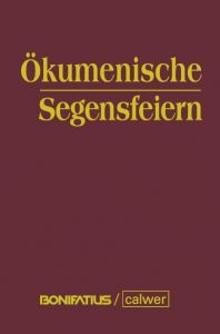 Ökumenische Segensfeiern Eberhard Amon/Hans Kerner 9783766841384