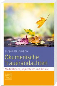 Ökumenische Trauerandachten Kaufmann, Jürgen 9783460267596