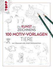 Kunst des Zeichnens 100 Motiv-Vorlagen Tiere frechverlag 9783735881700