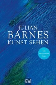 Kunst sehen Barnes, Julian 9783462002805