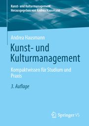 Kunst- und Kulturmanagement Hausmann, Andrea 9783658443993