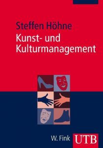 Kunst- und Kulturmanagement Höhne, Steffen (Prof. Dr.) 9783825232788