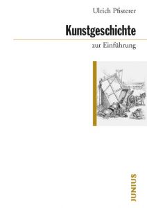 Kunstgeschichte zur Einführung Pfisterer, Ulrich 9783885067054