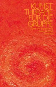 Kunsttherapie für die Gruppe Vopel, Klaus W 9783894031398