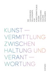 Kunstvermittlung zwischen Haltung und Verantwortung Ballath, Silke/Klappheck, Katharina/Kolb, Gila u a 9783968480923