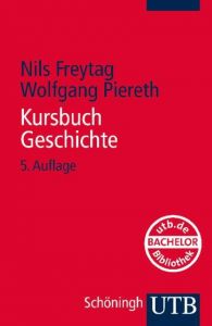 Kursbuch Geschichte Freytag, Nils/Piereth, Wolfgang (Dr.) 9783825235482