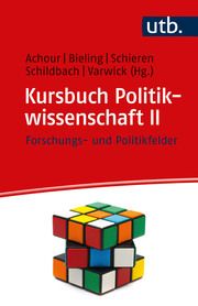 Kursbuch Politikwissenschaft II Johannes Varwick (Prof. Dr.)/Sabine Achour (Prof. Dr.)/Hans-Jürgen Bie 9783825261849