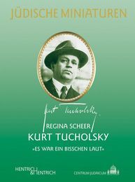 Kurt Tucholsky (1890-1935) Scheer, Regina 9783938485576