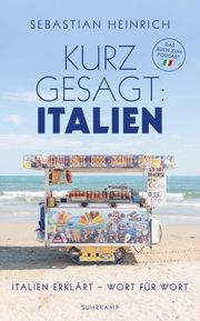 Kurz gesagt: Italien Heinrich, Sebastian 9783518474341