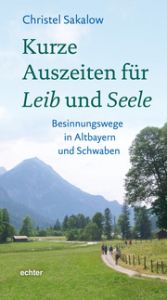 Kurze Auszeiten für Leib und Seele Sakalow, Christel 9783429058791