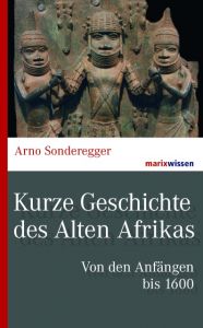 Kurze Geschichte des Alten Afrikas Sonderegger, Arno 9783737410465