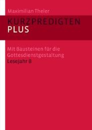 Kurzpredigten plus Theler, Maximilian 9783460329034