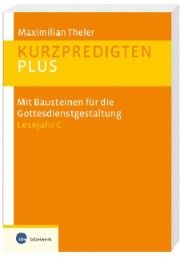 Kurzpredigten plus Theler, Maximilian 9783460329041