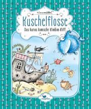 Kuschelflosse - Das kurios komische Klimbim-Kliff Müller, Nina 9783734828355