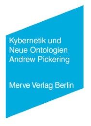 Kybernetik und Neue Ontologien Pickering, Andrew 9783883962290