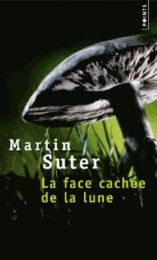 La Face cachée de la lune Suter, Martin 9782757804520