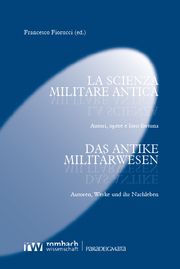 La scienza militare antica - Das antike Militärwesen Francesco Fiorucci 9783988580337