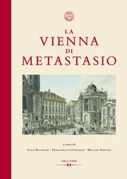 La Vienna di Metastasio Luca Beltrami/Francesco Cotticelli/Matteo Navone 9783990941195