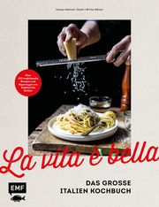 La vita è bella - Das große Italien Kochbuch Mattner-Shahi, Svenja/Welzer, Britta 9783960938477