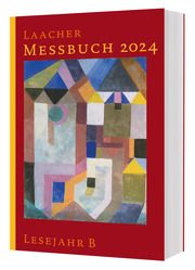 Laacher Messbuch 2024 Verlag Katholisches Bibelwerk/Benediktinerabtei Maria Laach 9783460202481