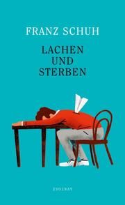 Lachen und Sterben Schuh, Franz 9783552072299