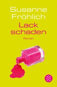 Lackschaden Fröhlich, Susanne 9783596174942
