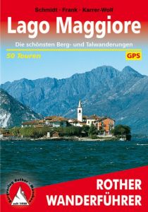 Lago Maggiore Schmidt, Jochen/Frank, Claus-Günter/Karrer-Wolf, Hildegard 9783763340194