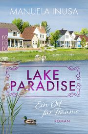 Lake Paradise - Ein Ort für Träume Inusa, Manuela 9783499007507