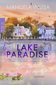 Lake Paradise - Ein Zuhause für das Glück Inusa, Manuela 9783499007484