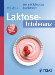 Laktose-Intoleranz Schleip, Thilo 9783830436843