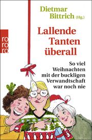 Lallende Tanten überall Dietmar Bittrich 9783499010149