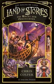 Land of Stories - Das magische Land 5: Die Macht der Geschichten Colfer, Chris 9783737357890