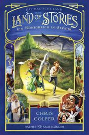 Land of Stories: Das magische Land - Ein Königreich in Gefahr Colfer, Chris 9783733506216