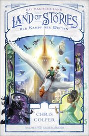 Land of Stories: Das magische Land - Der Kampf der Welten Colfer, Chris 9783733506728