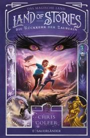 Land of Stories: Das magische Land 2 - Die Rückkehr der Zauberin Colfer, Chris 9783737356336