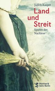 Land und Streit Kasper, Judith 9783751820257