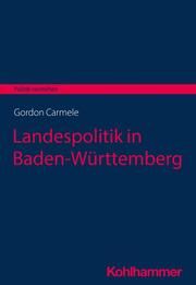 Landespolitik in Baden-Württemberg Carmele, Gordon 9783170437708