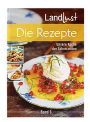 Landlust - Die Rezepte 6 Redaktion Landlust 9783784357430