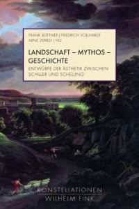 Landschaft - Mythos - Geschichte Friedrich Vollhardt/Frank Büttner/Arne Zerbst 9783770555635