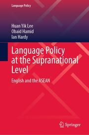 Language Policy at the Supranational Level Lee, Huan Yik/Hamid, Obaid/Hardy, Ian 9783031733994