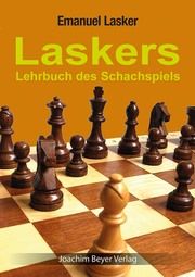 Laskers Lehrbuch des Schachspiels Lasker, Emanuel 9783959201032