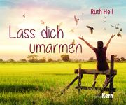 Lass dich umarmen Heil, Ruth 9783842946248