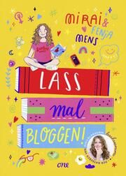 Lass mal bloggen! - Der Ratgeber von Buchbloggerin lesehexemimi Mens, Mirai/Mens, Fenja 9783846601914